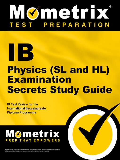 Title details for IB Physics (SL and HL) Examination Secrets Study Guide by IB Exam Secrets Test Prep Staff - Available